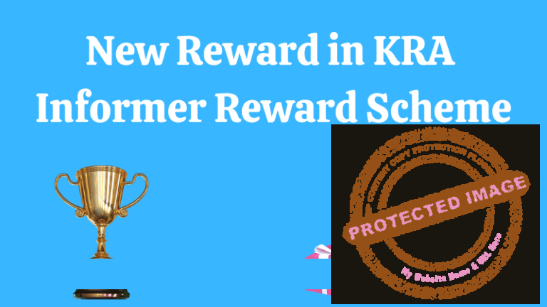 Read more about the article New Reward in KRA Informer Reward Scheme