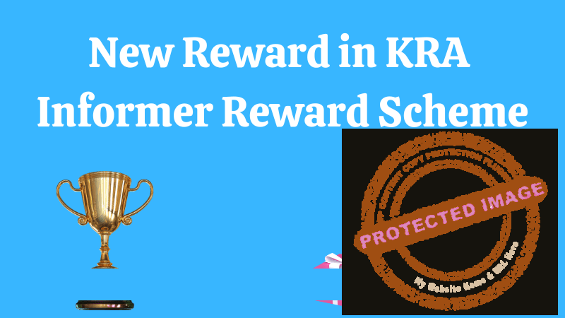 Read more about the article New Reward in KRA Informer Reward Scheme