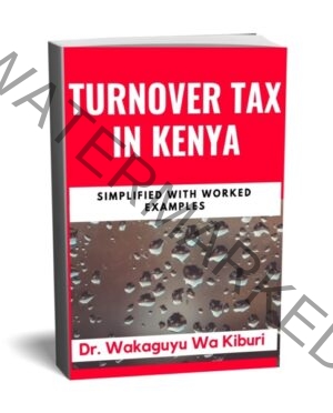 Turnover Tax In Kenya (Simplified With Worked Examples)