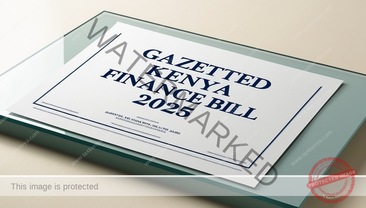 You are currently viewing Review of Main Themes and Key Amendments Proposed in the Gazetted Kenya Finance Bill 2025